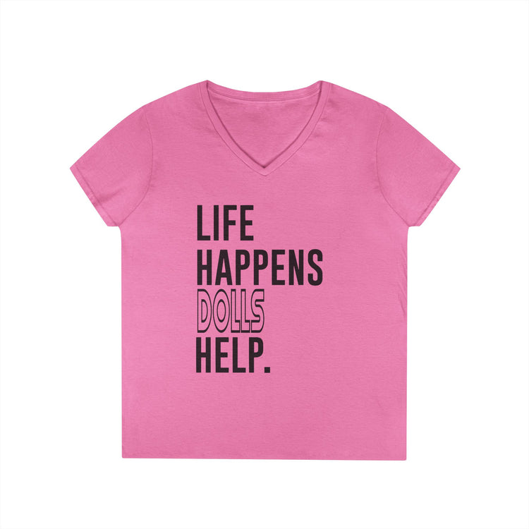 Life Happens Dolls Help Ladies' V-Neck Tee