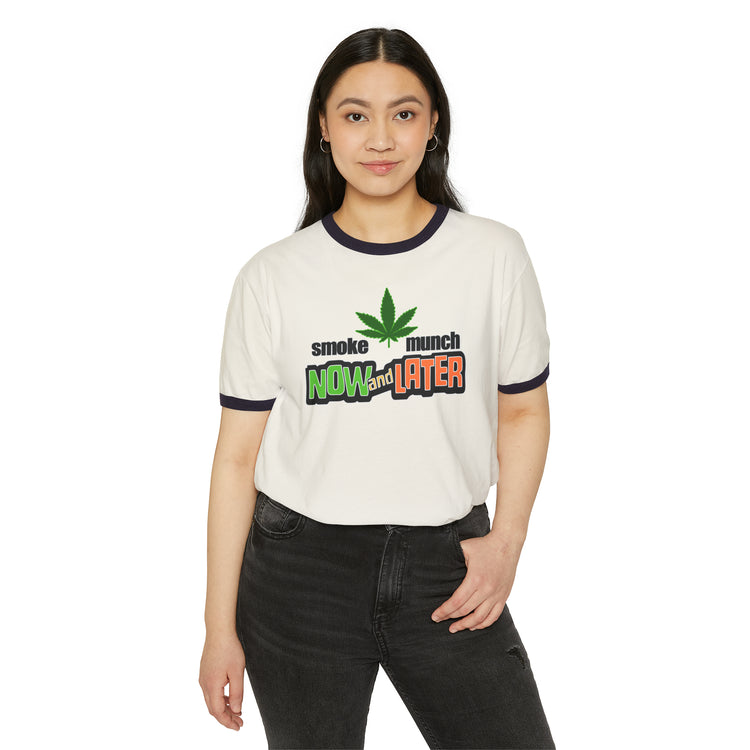 Smoke Now Munch Later Ringer T-Shirt - Fandom-Made