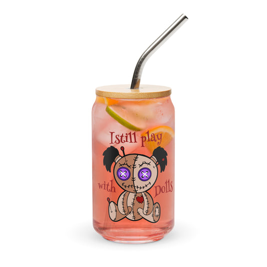 I Still Play With Dolls Can-Shaped Glass - Fandom-Made
