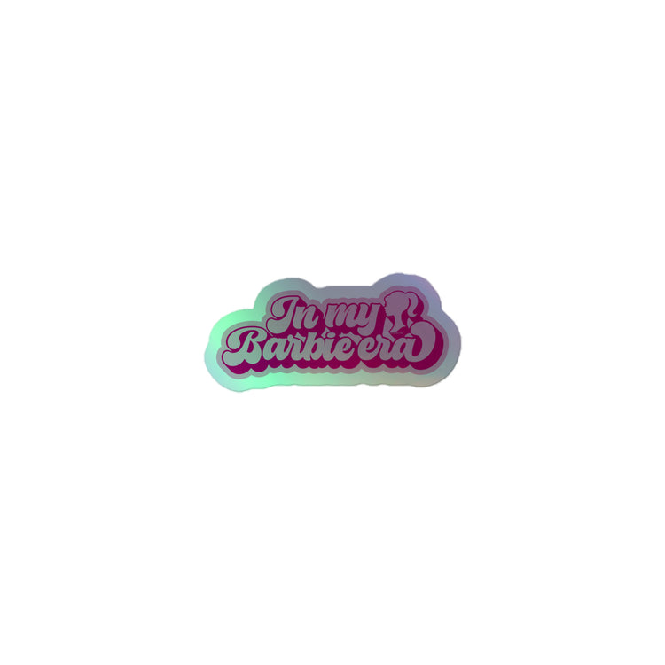 Barbie Era Holographic Sticker - Fandom-Made