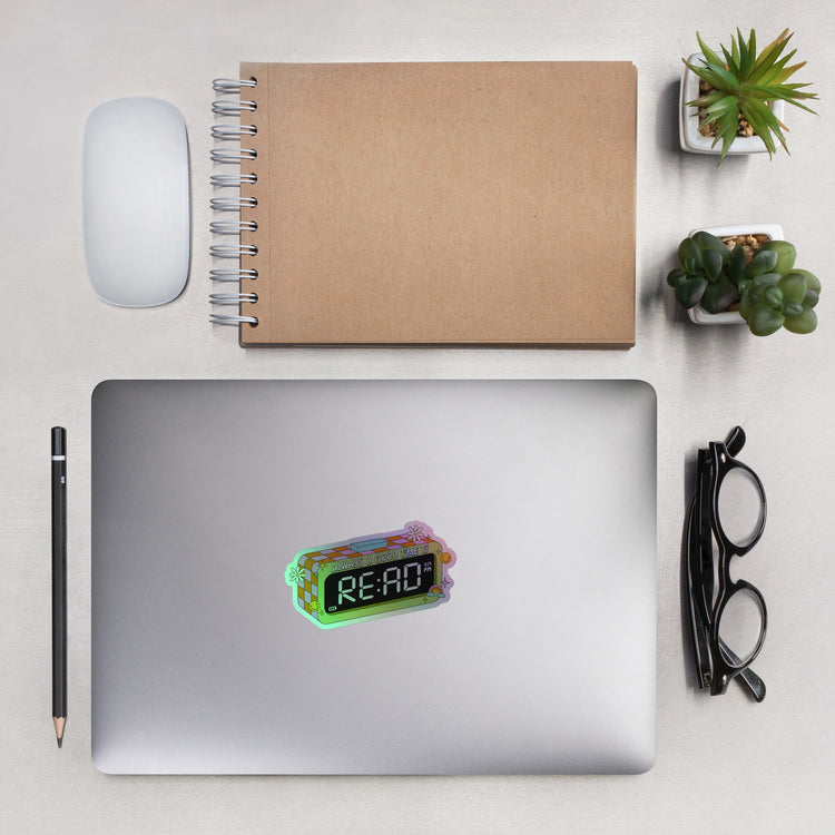 Always a Good Time To Read Holographic Sticker - Fandom-Made