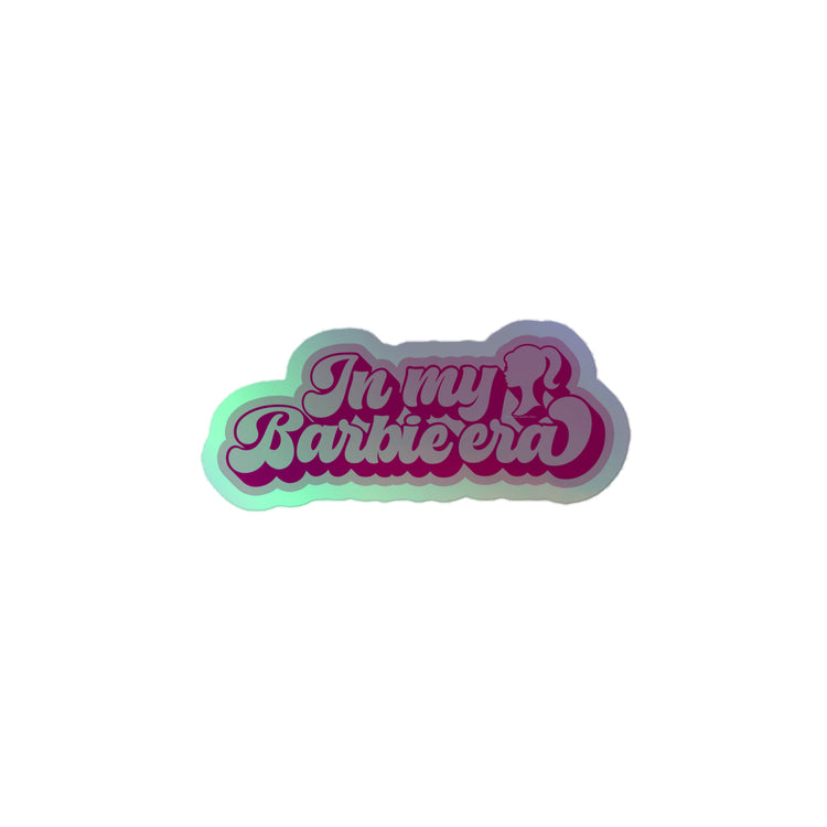 Barbie Era Holographic Sticker - Fandom-Made