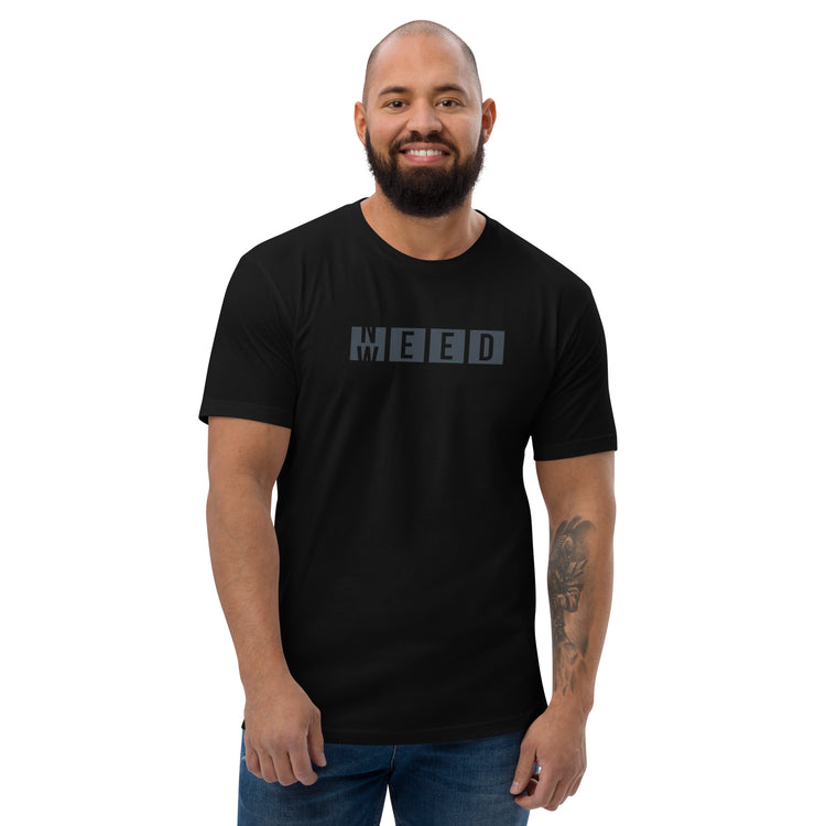 Need Weed Men's Fitted T-shirt - Fandom-Made