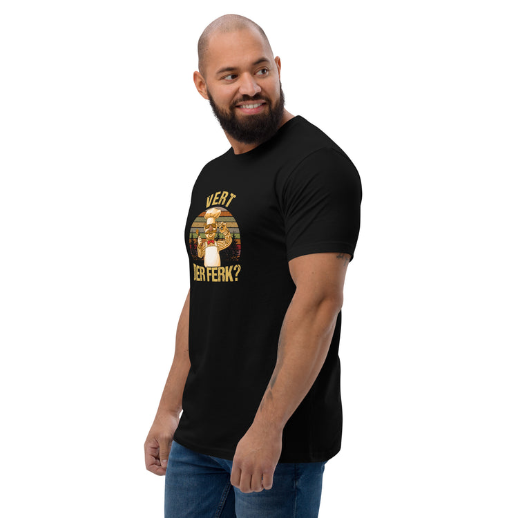 Vert Der Ferk? Men's Fitted T-Shirt - Fandom-Made