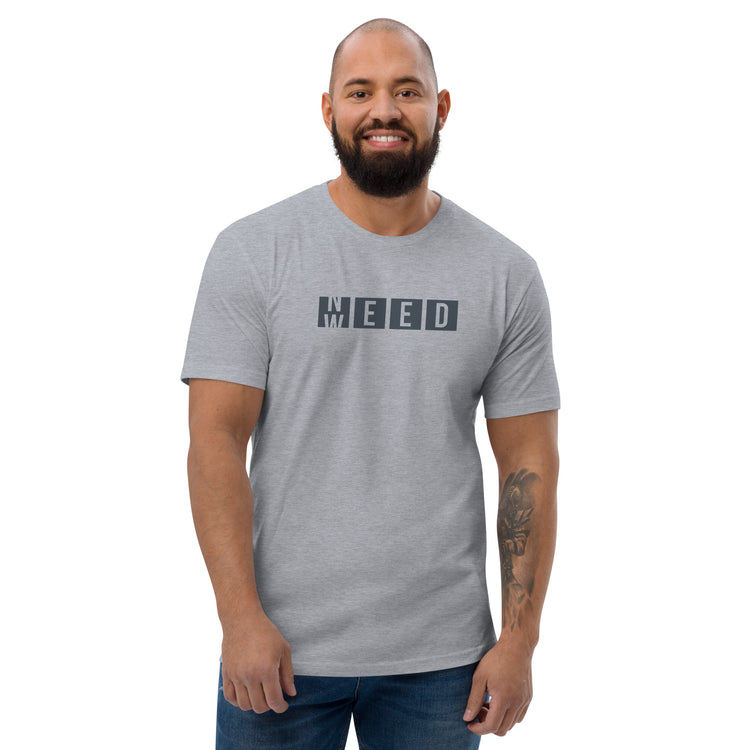 Need Weed Men's Fitted T-shirt - Fandom-Made