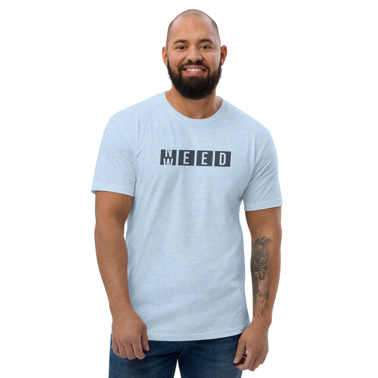 Need Weed Men's Fitted T-shirt - Fandom-Made