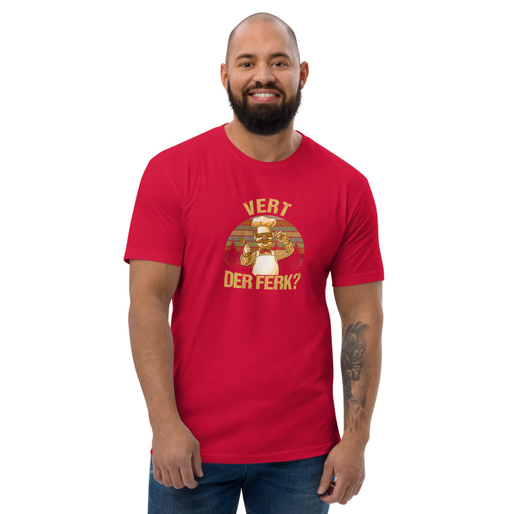 Vert Der Ferk? Men's Fitted T-Shirt - Fandom-Made