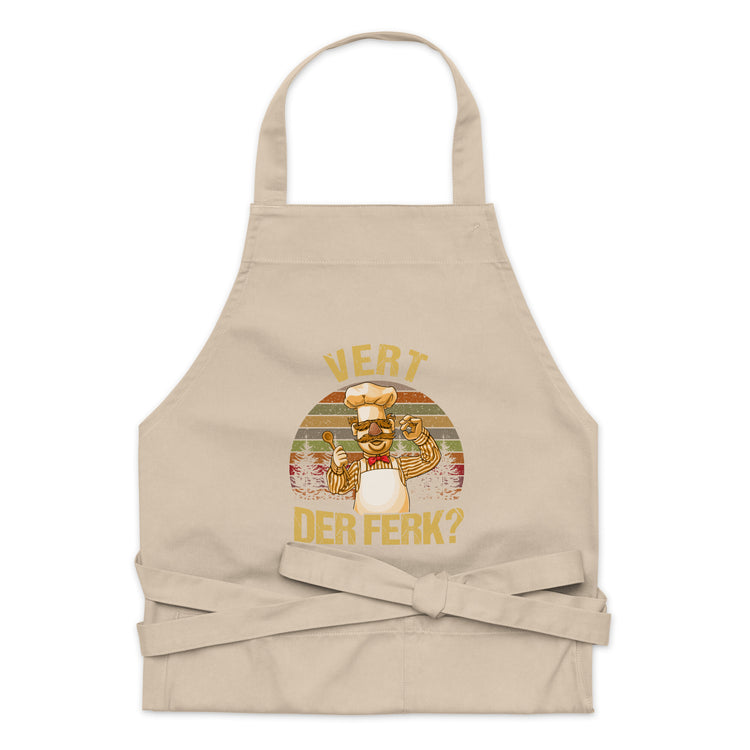 Vert Der Ferk? Organic Cotton Apron - Fandom-Made