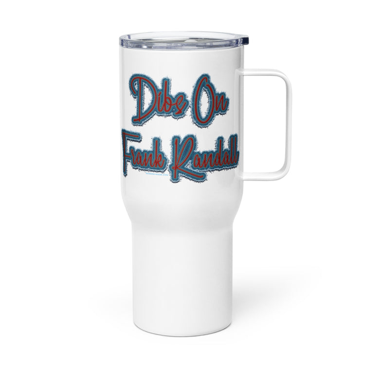 Dibs On Frank Randall Travel Mug with a Handle - Fandom-Made