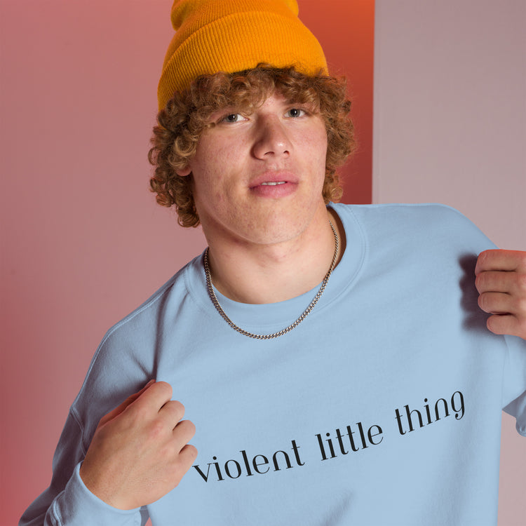 Violent Little Thing Sweatshirt - Fandom-Made