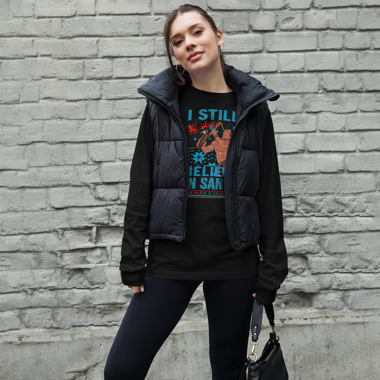 I Still Believe in Santa Unisex Long Sleeve Tee - Fandom-Made