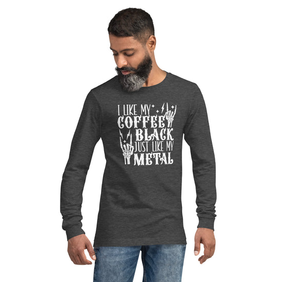 I Like My Coffee Black Unisex Long Sleeve Tee - Fandom-Made