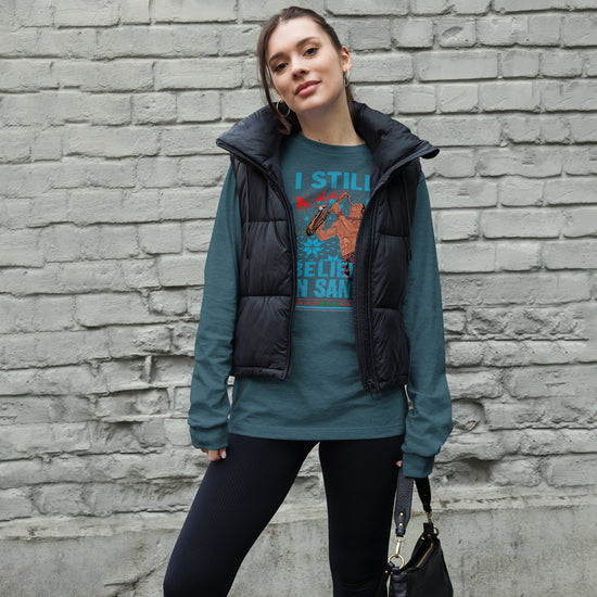 I Still Believe in Santa Unisex Long Sleeve Tee - Fandom-Made