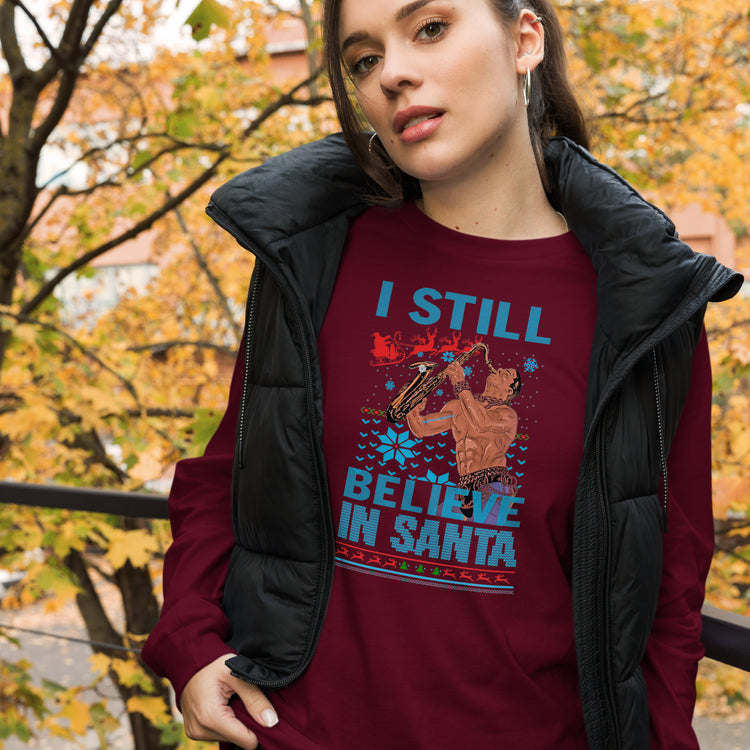 I Still Believe in Santa Unisex Long Sleeve Tee - Fandom-Made