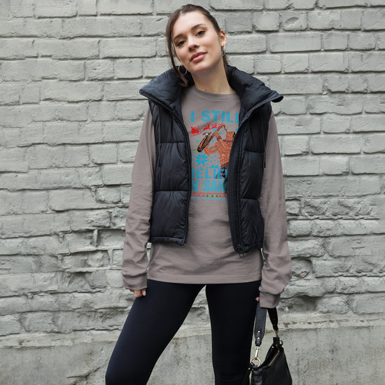 I Still Believe in Santa Unisex Long Sleeve Tee - Fandom-Made