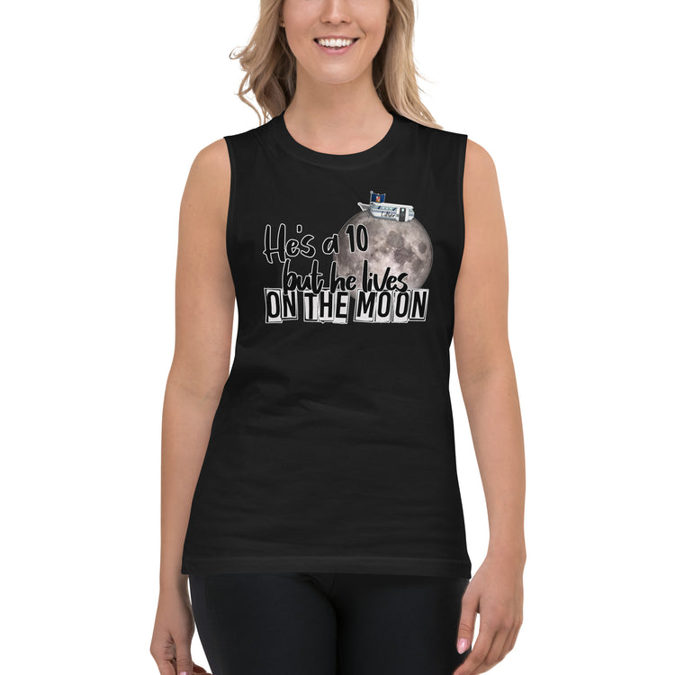 He's a 10 But... Unisex Muscle Shirt - Fandom-Made
