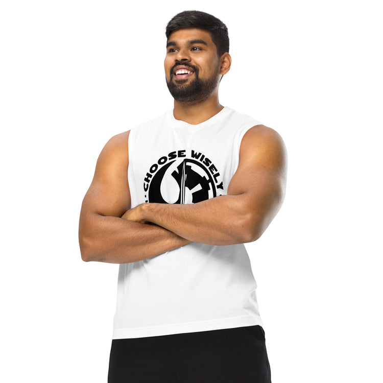Choose Wisely Unisex Muscle Shirt - Fandom-Made