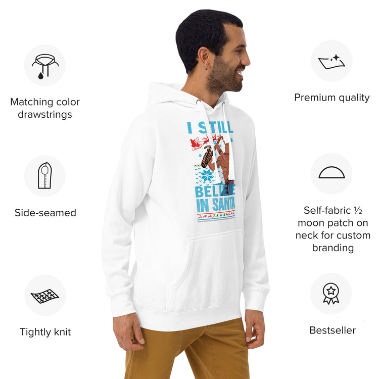 I Still Believe In Santa Premium Hoodie - Fandom-Made