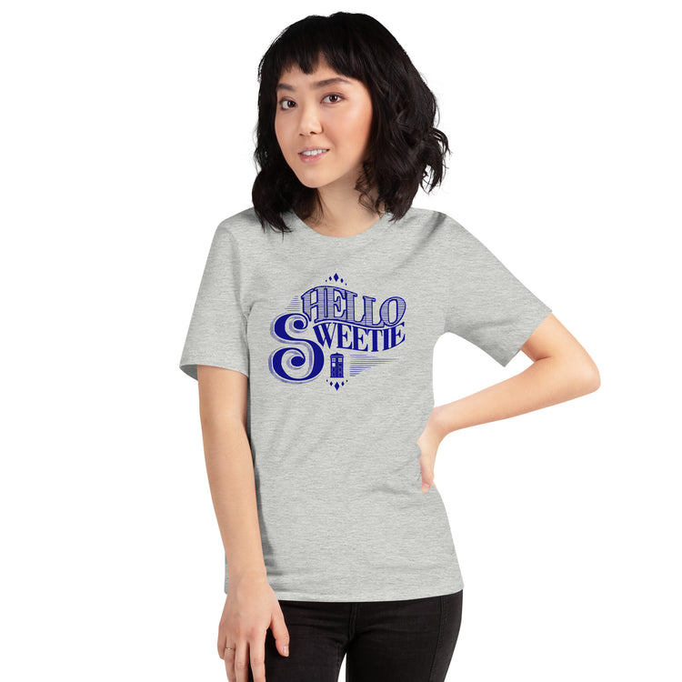 Hello Sweetie Unisex T-Shirt - Fandom-Made