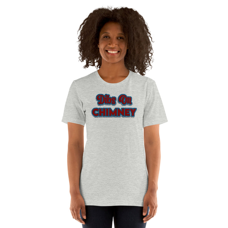 Dibs On Chimney Unisex T-Shirt - Fandom-Made