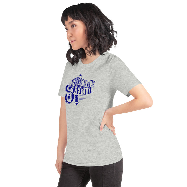 Hello Sweetie Unisex T-Shirt - Fandom-Made