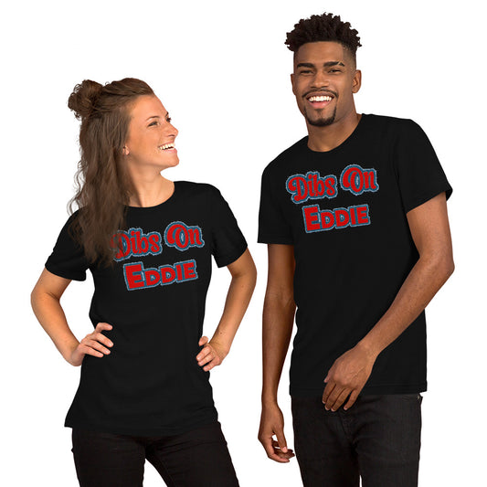 Dibs On Eddie Unisex T-Shirt - Fandom-Made