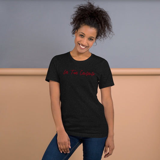 La Tua Cantante Unisex T-Shirt - Fandom-Made