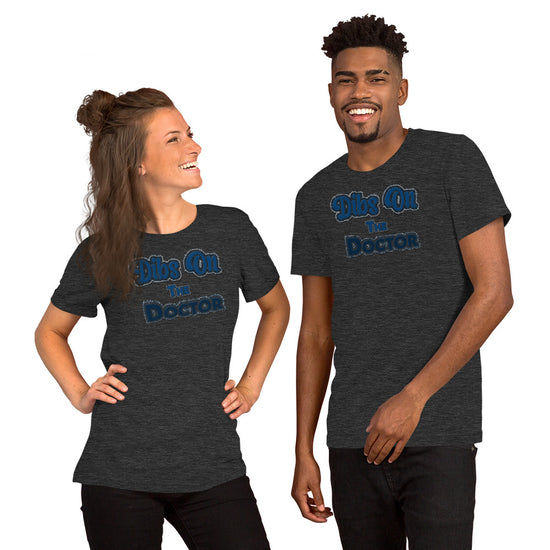 Dibs On The Doctor Unisex T-Shirt - Fandom-Made