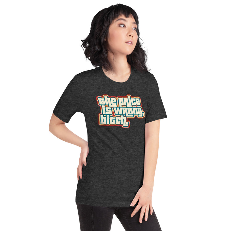 The Price Is Wrong Unisex T-Shirt - Fandom-Made
