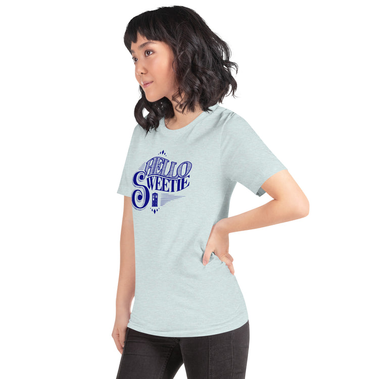 Hello Sweetie Unisex T-Shirt - Fandom-Made