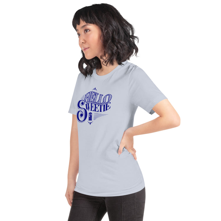 Hello Sweetie Unisex T-Shirt - Fandom-Made