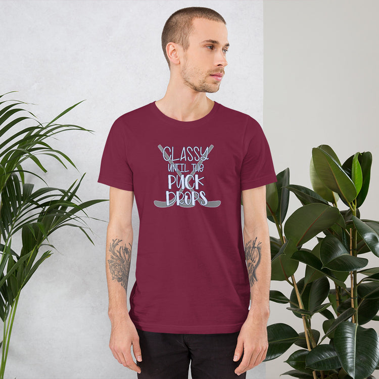 Classy Until The Puck Drops Unisex T-Shirt - Fandom-Made