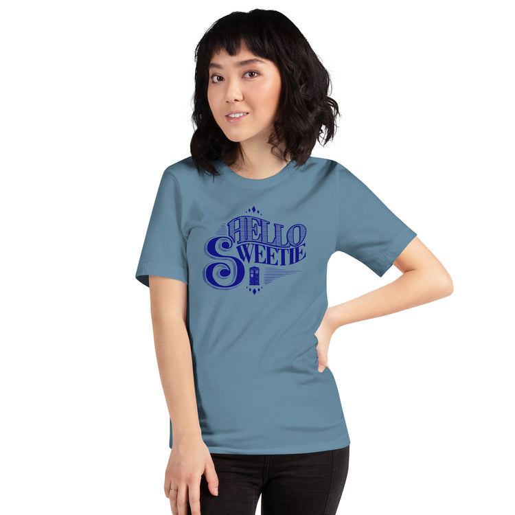 Hello Sweetie Unisex T-Shirt - Fandom-Made