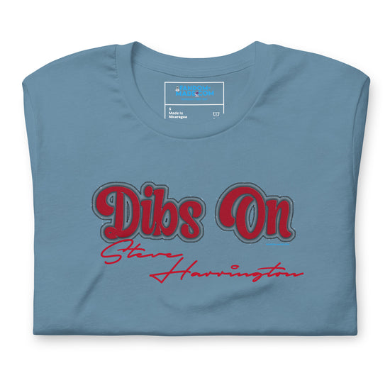 Dibs On Steve Harrington Unisex T-Shirt - Fandom-Made