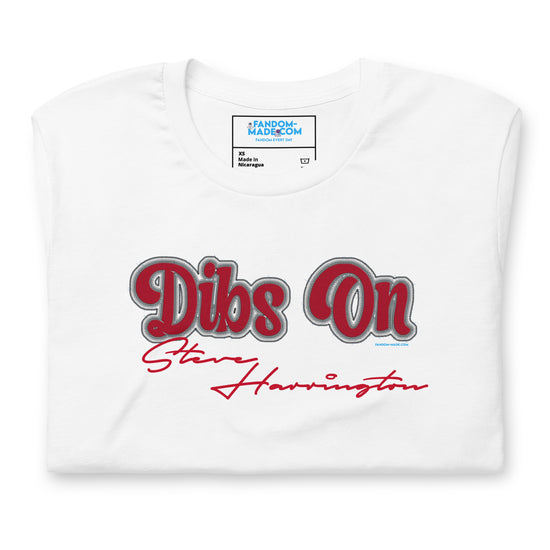Dibs On Steve Harrington Unisex T-Shirt - Fandom-Made