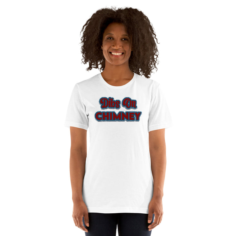 Dibs On Chimney Unisex T-Shirt - Fandom-Made