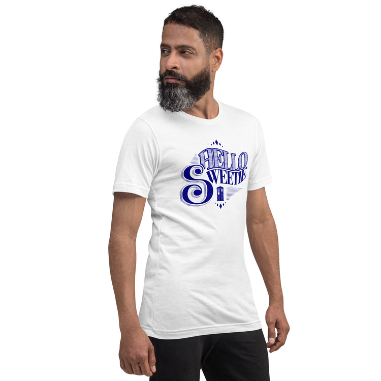 Hello Sweetie Unisex T-Shirt - Fandom-Made