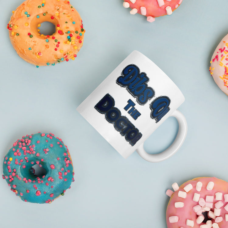 Dibs On The Doctor Mugs - Fandom-Made