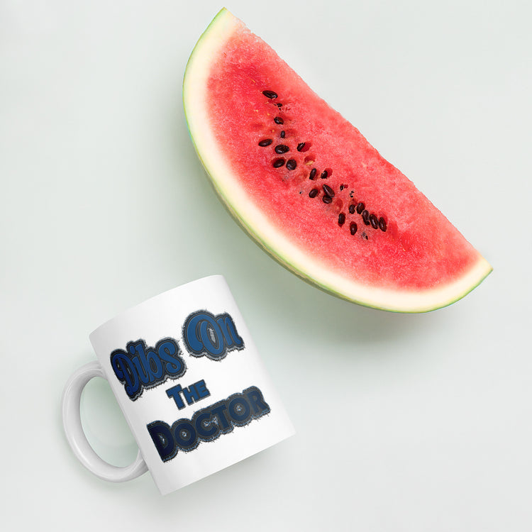 Dibs On The Doctor Mugs - Fandom-Made