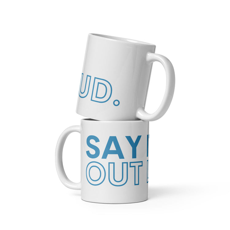 Say It Out Loud Mug - Fandom-Made
