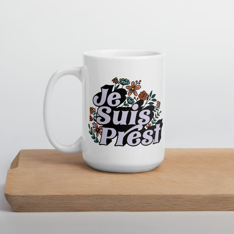 Je Suis Prest Mug - Fandom-Made