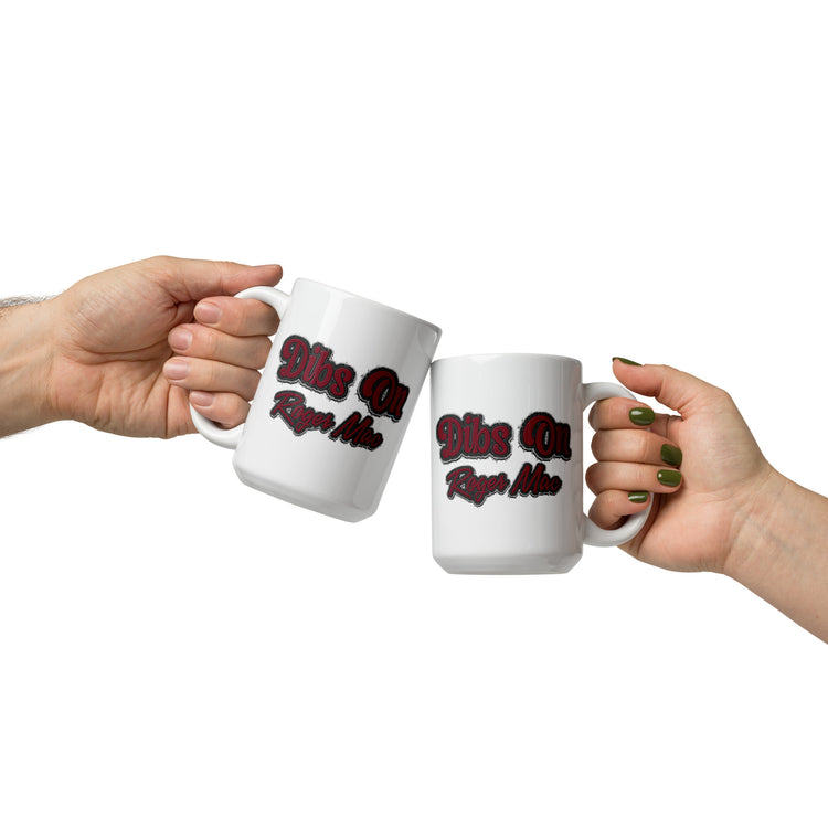 Dibs On Roger Mac Mugs - Fandom-Made