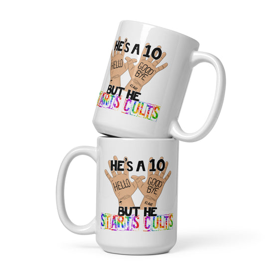 He's a 10 But... Mug - Fandom-Made