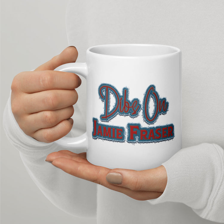 Dibs On Jamie Fraser Mugs - Fandom-Made