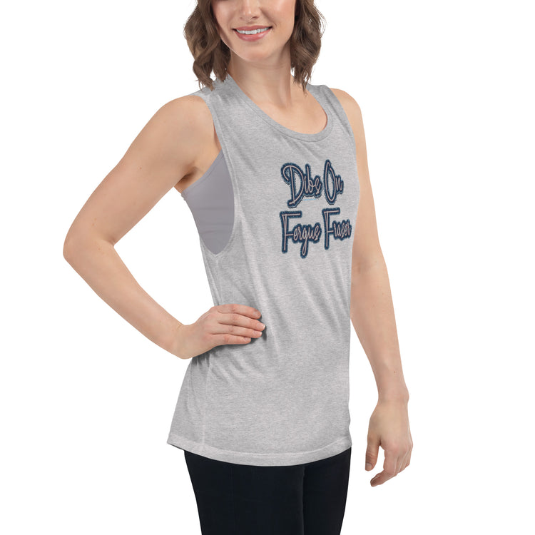 Dibs On Fergus Fraser Women's Muscle Tank - Fandom-Made