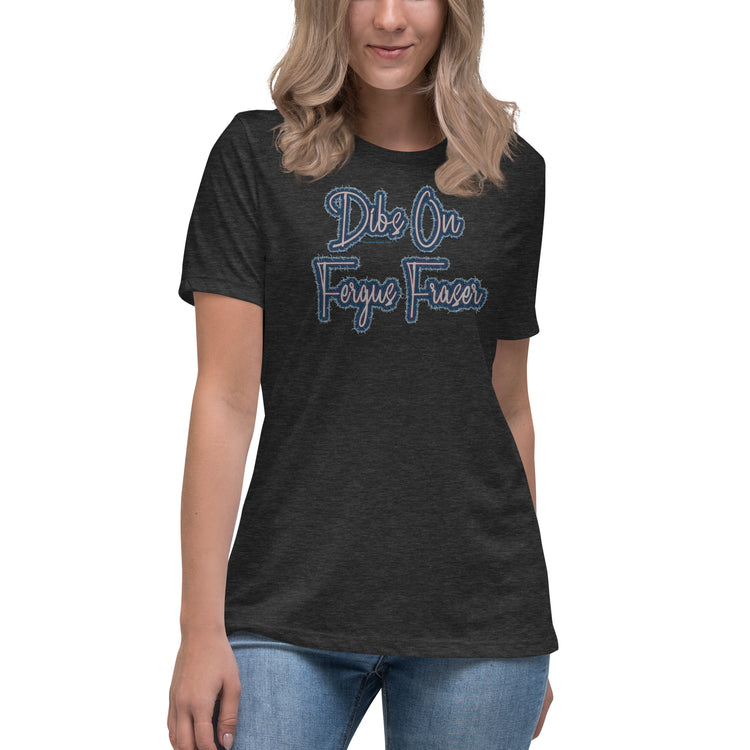 Dibs On Fergus Fraser Women's Relaxed T-Shirt - Fandom-Made