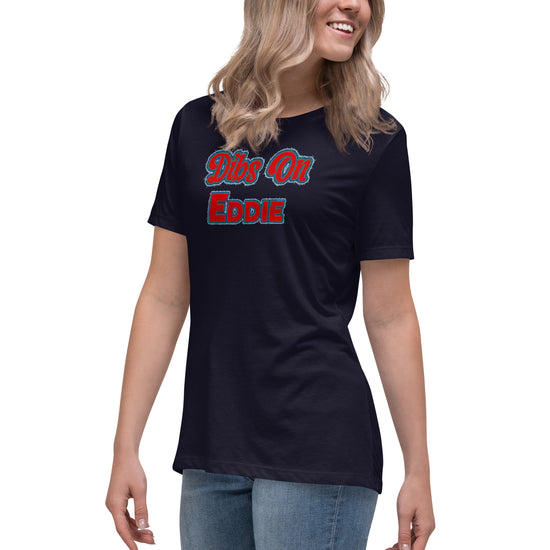 Dibs On Eddie Women's Relaxed T-Shirt - Fandom-Made