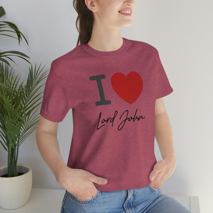 I Love Lord John Tee - Fandom-Made