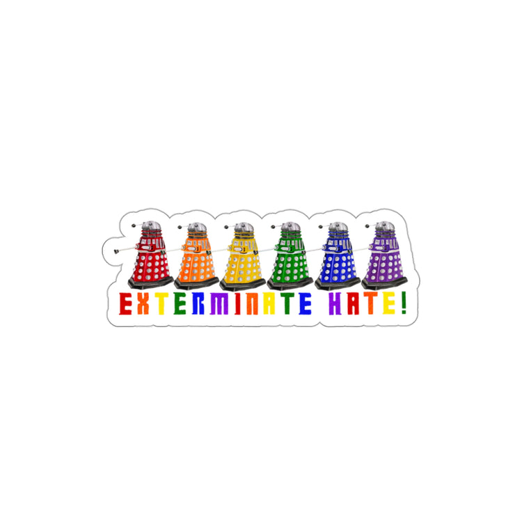 Exterminate Hate Die-Cut Sticker - Fandom-Made