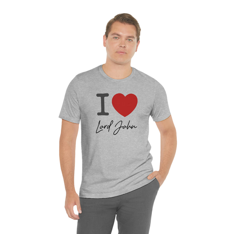 I Love Lord John Tee - Fandom-Made